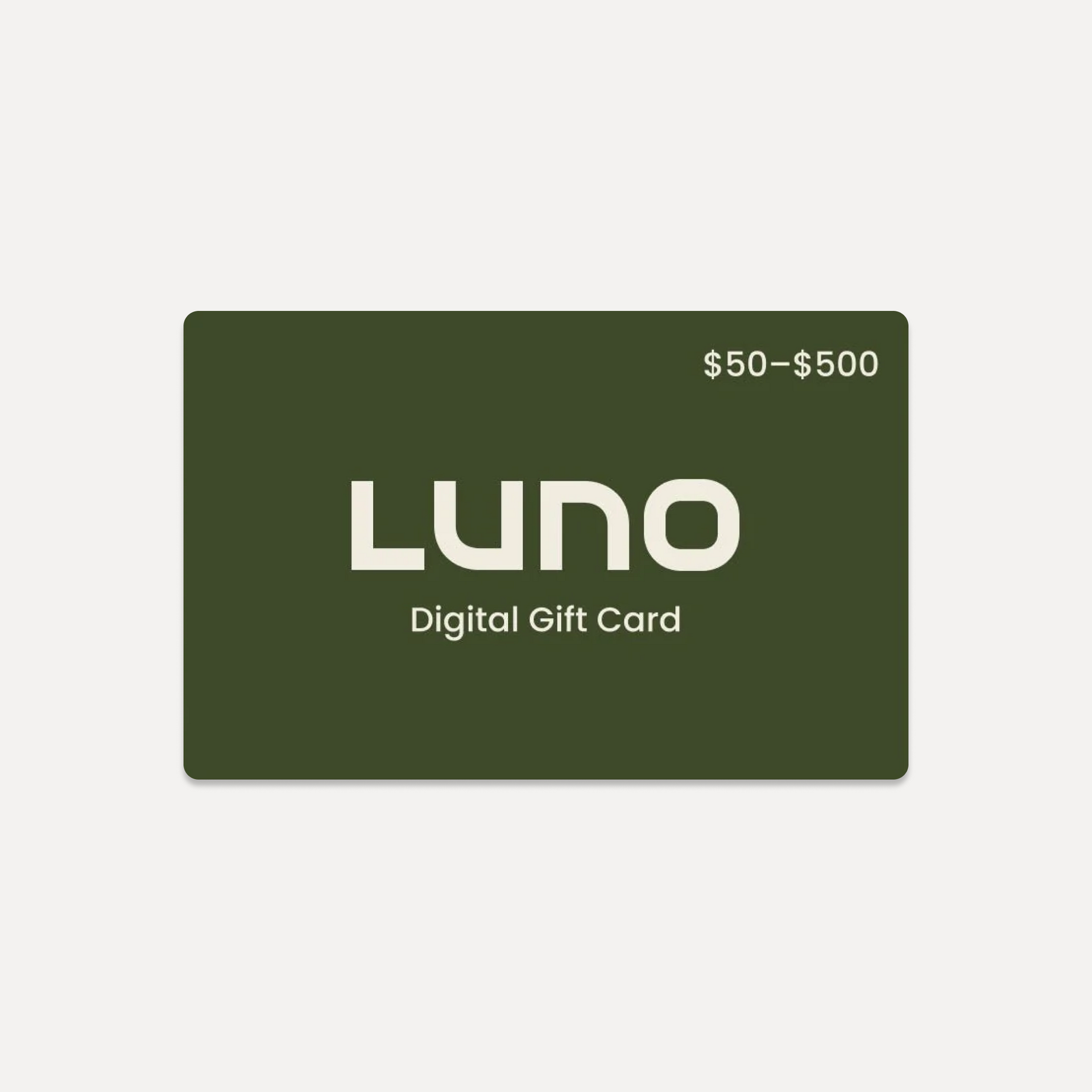 A digital gift card featuring a dark green background displays the text "Luno® Gift Card" in the center, with a value range of "$50 - $500" noted in the top right corner. Additionally, it has no expiration date.